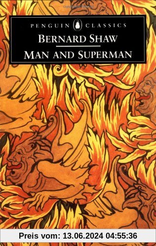 Man and Superman: A Comedy and a Philosophy (Bernard Shaw Library)